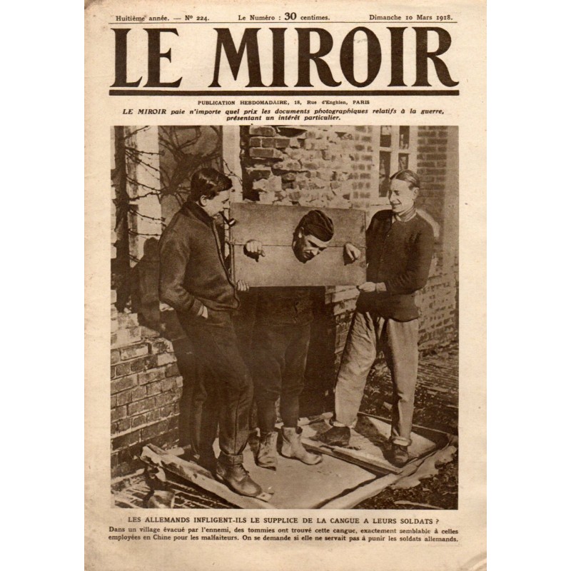 Le Miroir n° 224 du 10 mars 1918 - Les allemands infligent-ils le supplice de la cangue à leurs soldats ?
