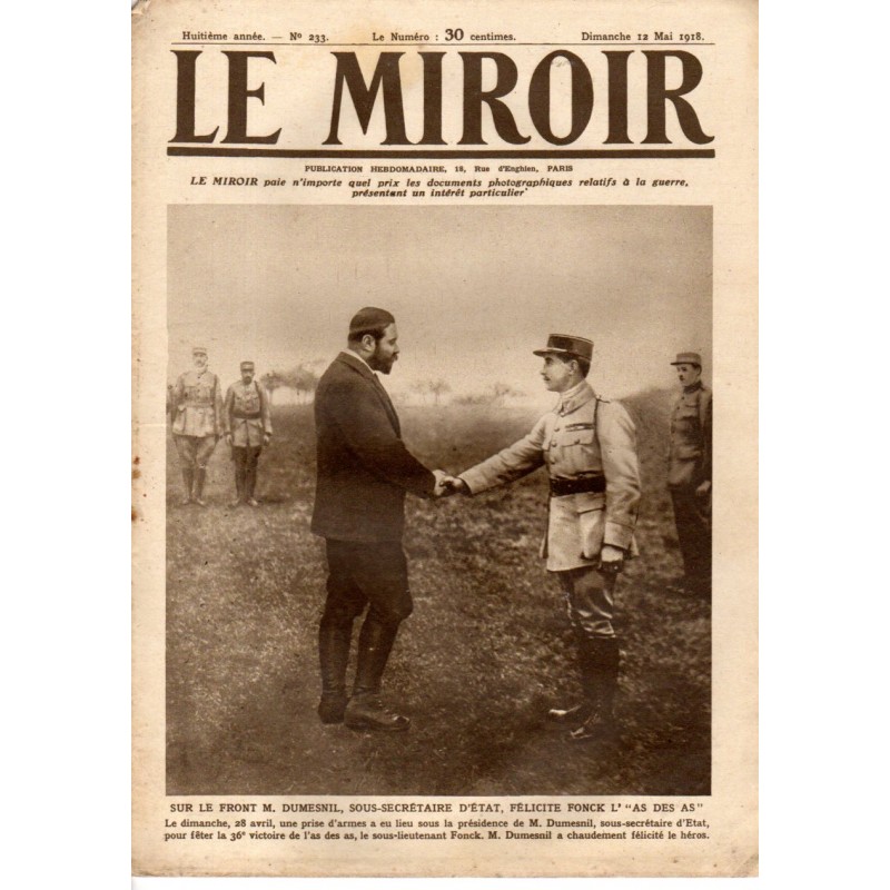 Le Miroir n° 233 du 12 mai 1918 - Sur le front M. Dumesnil, sous-secrétaire d'Etat, félicite Fonck l'as des as