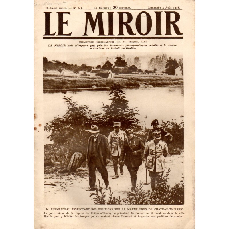 Le Miroir n° 245 du 4 aout 1918 - M. Clemenceau inspectant nos positions sur la Marne près de Château-Thierry