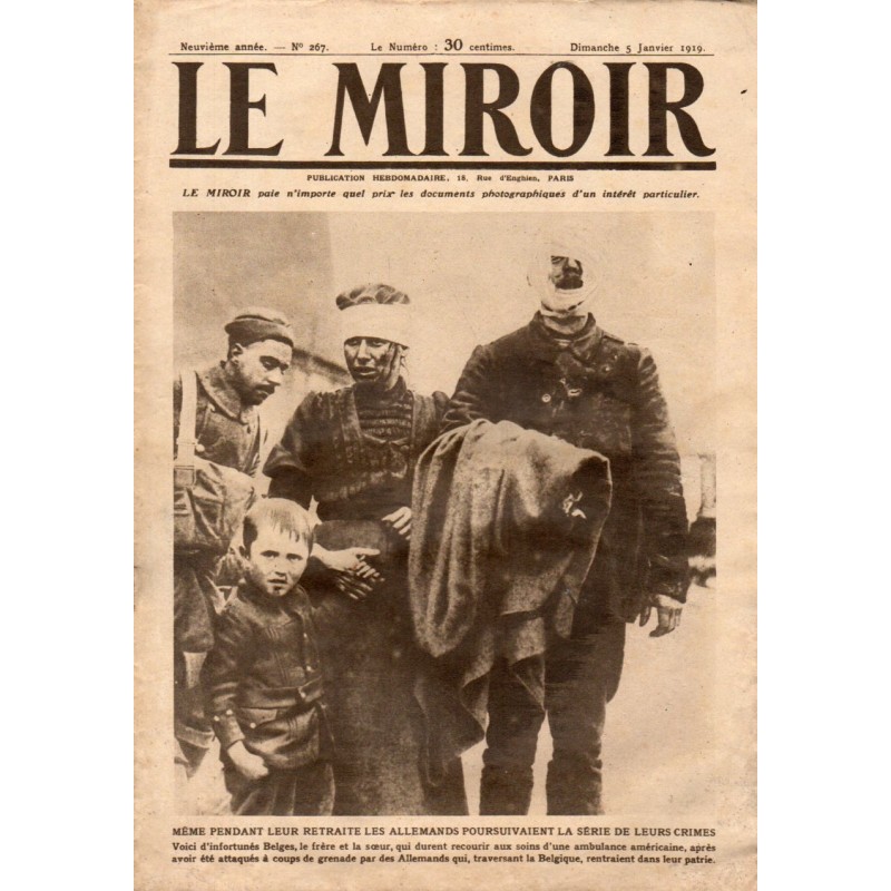 Le Miroir n° 267 du 5 janvier 1919 - Même pendant leur retraite les allemands poursuivaient la série de leurs crimes