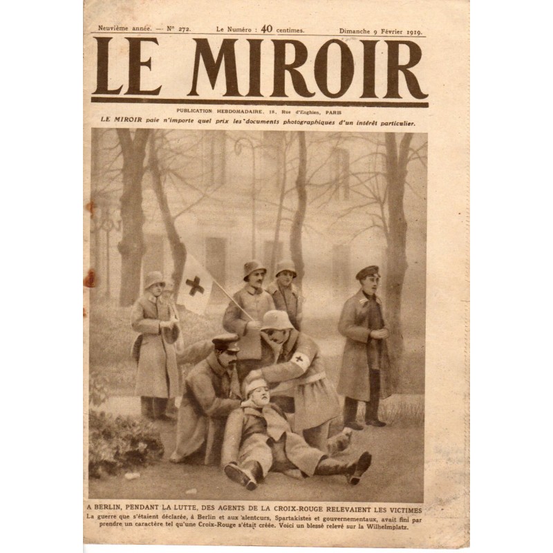Le Miroir n° 272 du 9 février 1919 - A Berlin, pendant la lutte, des agents de la croix rouge relevaient les victimes