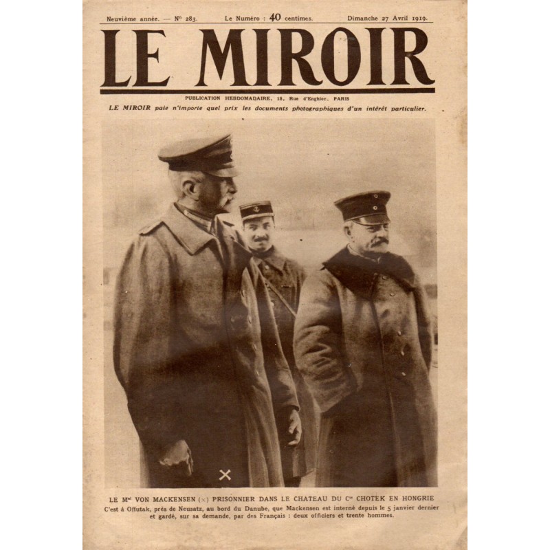 Le Miroir n° 283 du 27 avril 1919 - Le Maréchal Von Mackensen prisonnier dans le château du Comte Chotek en Hongrie