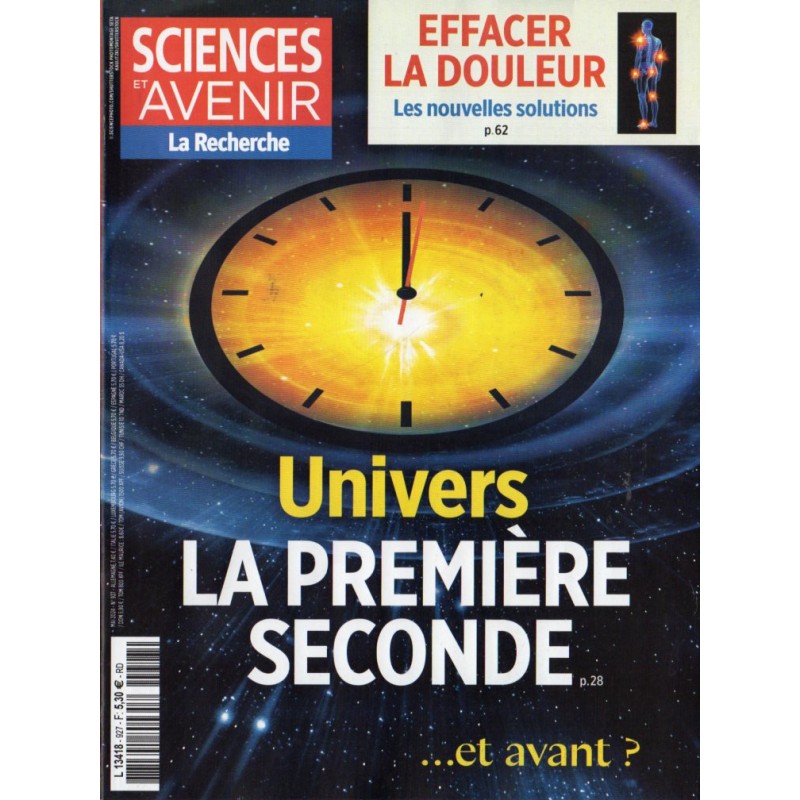 Sciences et Avenir n° 927 - Univers : LA PREMIERE SECONDE ... et avant ?