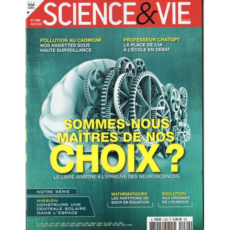 Science & Vie n° 1280 - Sommes-nous maîtres de nos CHOIX ?