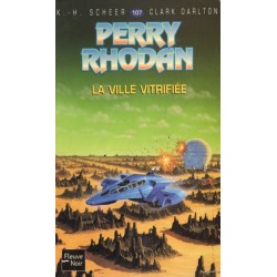 Perry Rhodan n° 107 - La Ville vitrifiée (K.H. Scheer & Clark Darlton) Science-fiction