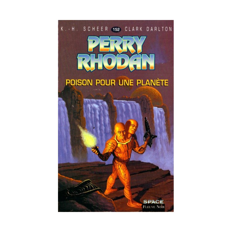 Perry Rhodan n° 152 - Poison pour une planète (K.H. Scheer & Clark Darlton) Science-Fiction