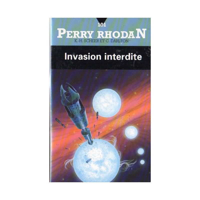 Perry Rhodan n° 101 - Invasion interdite (K.H. Scheer & Clark Darlton) Science-fiction