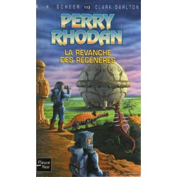 Perry Rhodan n° 113 - La Revanche des Régénérés (K.H. Scheer & Clark Darlton) Science-fiction