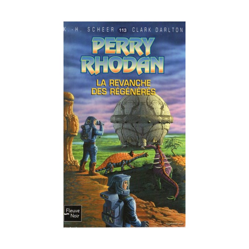 Perry Rhodan n° 113 - La Revanche des Régénérés (K.H. Scheer & Clark Darlton) Science-fiction
