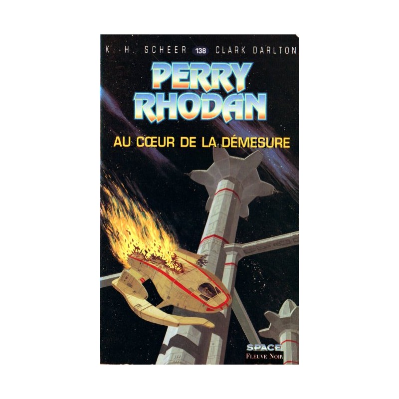 Perry Rhodan n° 138 - Au coeur de la démesure (K.H. Scheer & Clark Darlton)