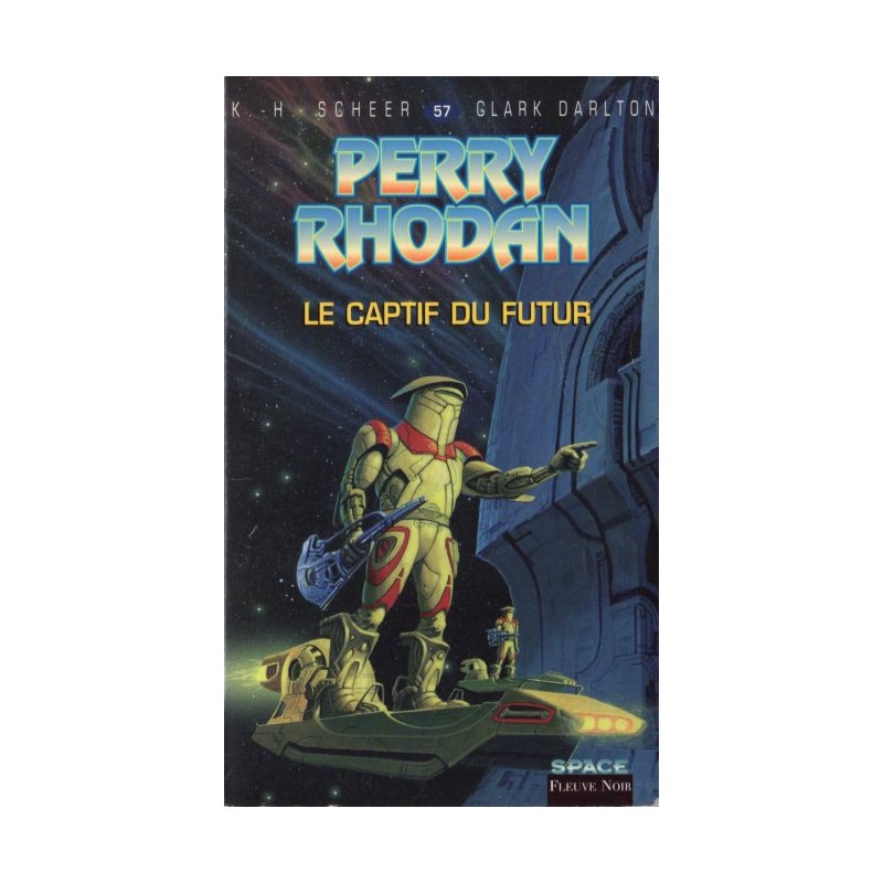 Perry Rhodan n° 57 - Le Captif du futur (K.H. Scheer & Clark Darlton) Science-fiction