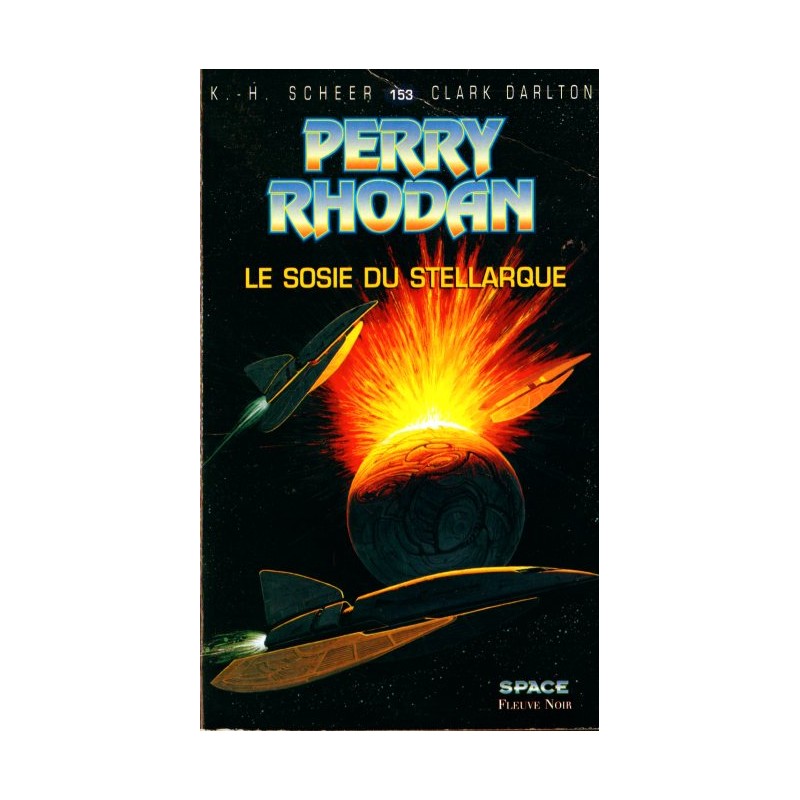 Perry Rhodan n° 153 - Le Sosie du Stellarque (K.H. Scheer & Clark Darlton) Science-Fiction