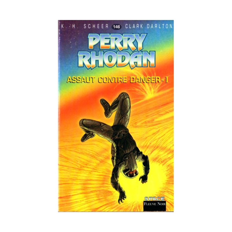 Perry Rhodan n° 146 - Assaut contre DANGER-I (K.H. Scheer & Clark Darlton) Science-Fiction