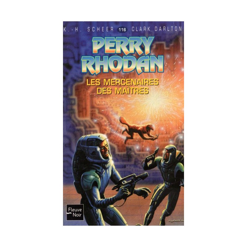 Perry Rhodan n° 116 - Les Mercenaires des Maîtres (K.H. Scheer & Clark Darlton) Science-fiction