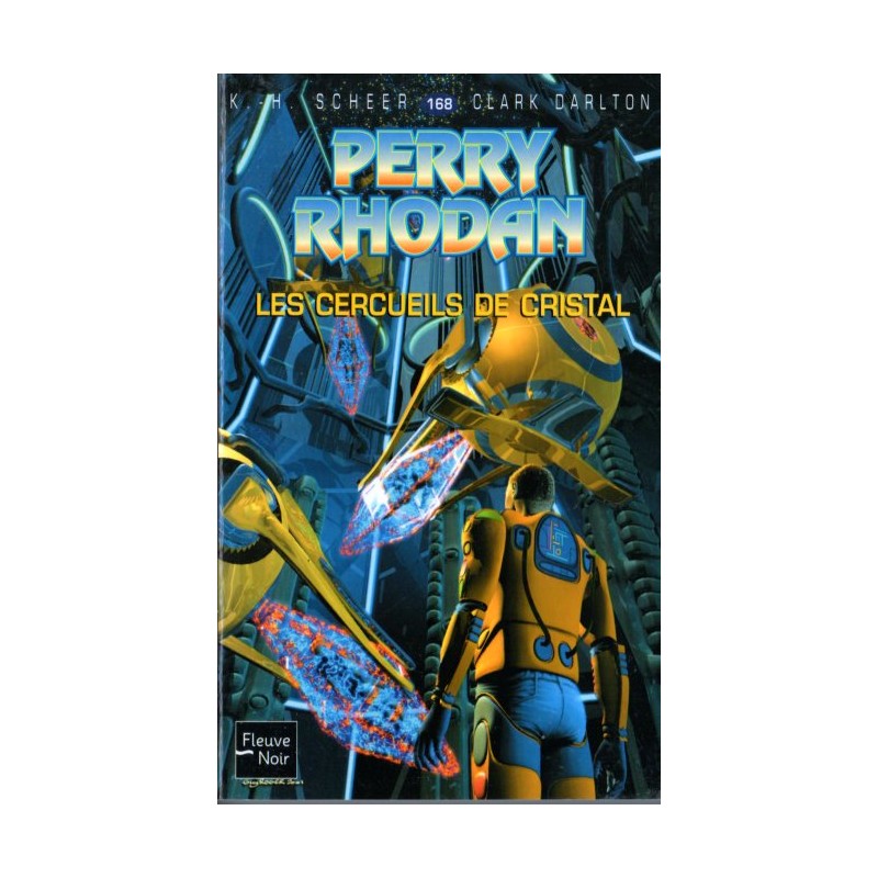 Perry Rhodan n° 168 - Les Cercueils de cristal (K.H. Scheer & Clark Darlton) Science-Fiction