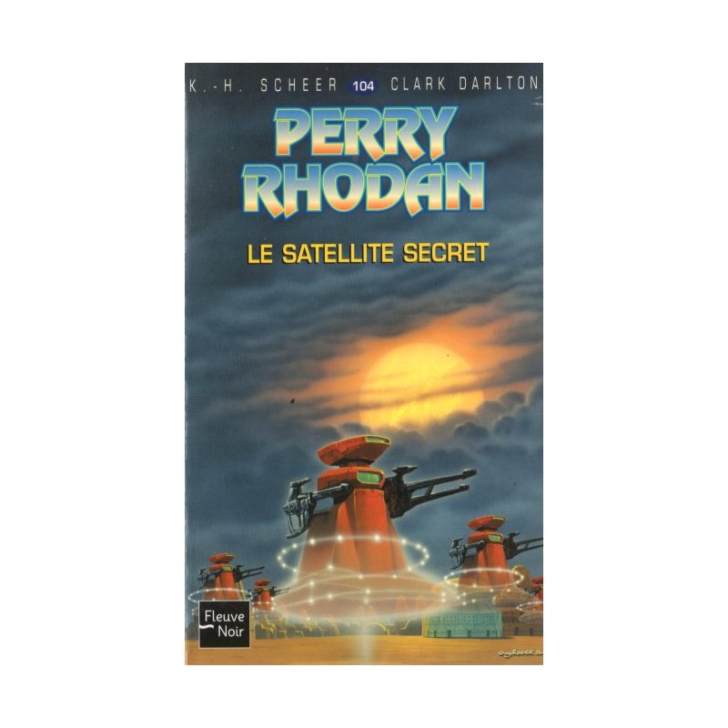 Perry Rhodan n° 104 - Le Satellite secret (K.H. Scheer & Clark Darlton) Science-fiction