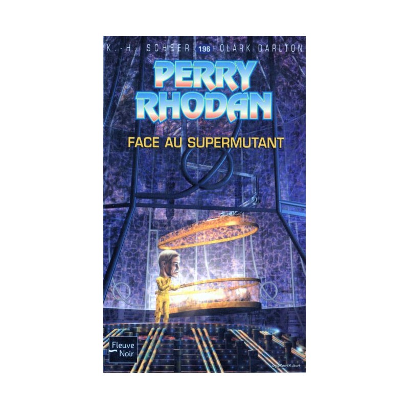 Perry Rhodan n° 196 - Face au supermutant (K.H. Scheer & Clark Darlton) Science-Fiction