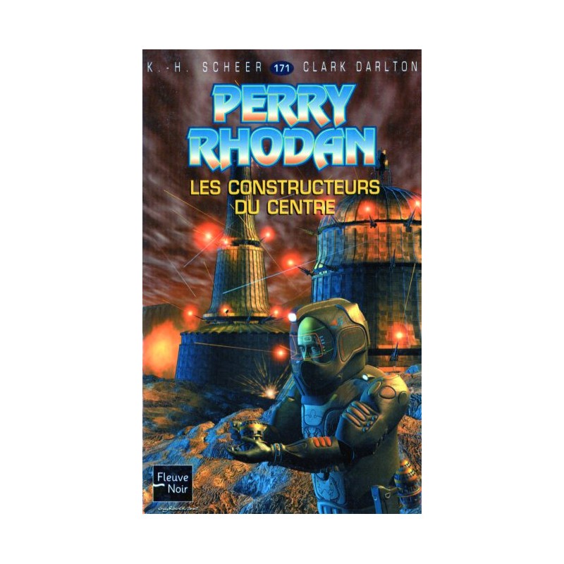 Perry Rhodan n° 171 - Les Constructeurs du centre (K.H. Scheer & Clark Darlton) Science-Fiction