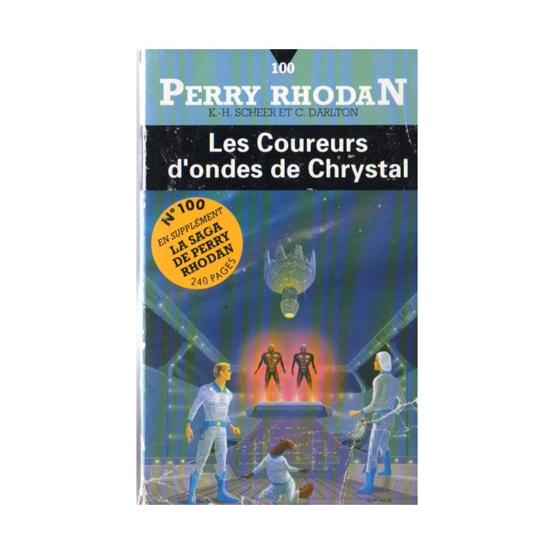 Perry Rhodan n° 100 - Les Coureurs d'ondes de Chrystal (K.H. Scheer & Clark Darlton) Science-fiction