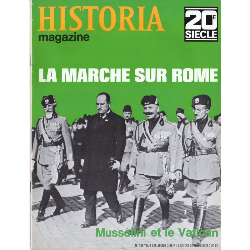 Historia Magazine 20e siècle n° 136 - La Marche sur Rome - Mussolini et le Vatican