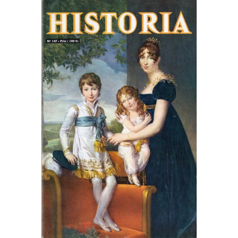 Historia n° 147 - Résistance contre Kriegsmarine - Couv. La Reine Hortense et ses enfants, par Gérard