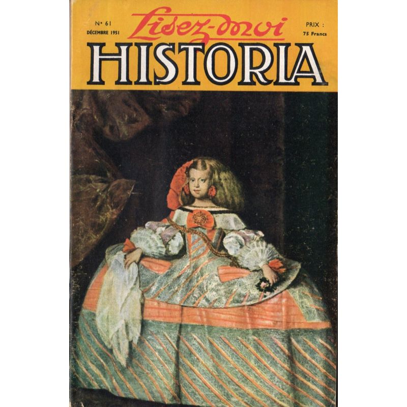 Lisez-moi Historia n° 61 - Un centenaire : le coup d'état du deux décembre - Couv. : L'Infante Marguerite, par Velasquez